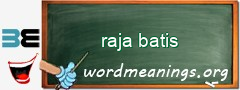 WordMeaning blackboard for raja batis